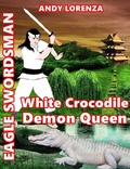 Cover: Eagle Swordsman (White Crocodile Demon Queen, #1) - Andy Lorenza
