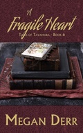 Cover: A Fragile Heart (Tales of Tavamara, #6) - Megan Derr