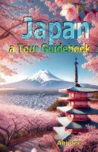 Abbildung von: Japan a Tour Guidebook - Pinky