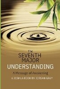 Enlarge image Cover: The Seventh Major Understanding - A Message of Awakening - Jordan Gray