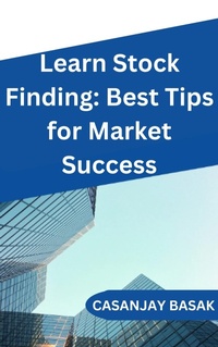 Enlarge image Cover: Learn Stock Finding: Best Tips for Market Success - CA Sanjay Kumar Basak