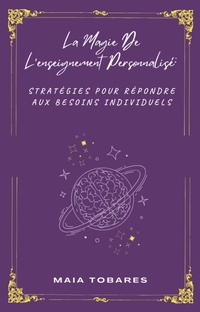 Abbildung von: La Magie De L'enseignement Personnalisé :  Stratégies Pour Répondre Aux Besoins Individuels - Maia Tobares