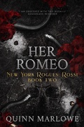 Cover: Her Romeo: New York Rogues: Rossi Anniversary Edition (New York Rogues: Rossi, The Anniversary Collection, #2) - Spitfire Press