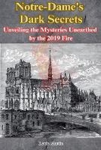 Enlarge image Cover: Notre-Dame's Dark Secrets - At Triangle Inc.