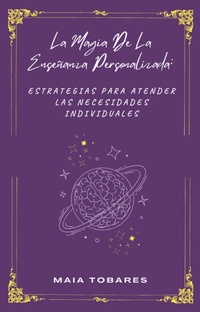 Abbildung von: La Magia De La Enseñanza Personalizada:  Estrategias Para Atender Las Necesidades Individuales - Maia Tobares