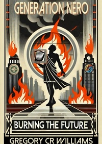 Enlarge image Cover: Generation Nero First Edition (Generations For Change Trilogy, #1) - Gregory Williams