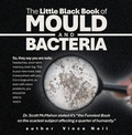 Cover: The Little Black Book of Mould and Bacteria - Balboa Press Au