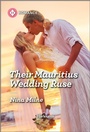 Cover: Their Mauritius Wedding Ruse - Harlequin Romance