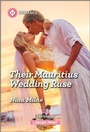 Cover: Their Mauritius Wedding Ruse - Harlequin Romance Larger Print