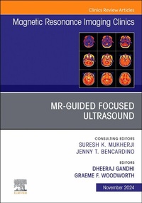 Abbildung von: MR-Guided Focused Ultrasound, An Issue of Magnetic Resonance Imaging Clinics of North America, E-Book - Elsevier