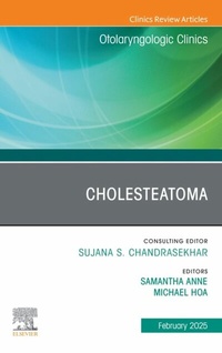 Abbildung von: Cholesteatoma, An Issue of Otolaryngologic Clinics of North America - Elsevier