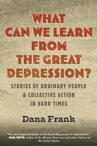 Enlarge image Cover: What Can We Learn from the Great Depression? - Beacon Press