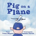 Cover: Pig on a Plane - Play House Books