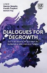 Enlarge image Cover: Dialogues for Degrowth - Edward Elgar Publishing