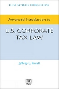 Enlarge image Cover: Advanced Introduction to U.S. Corporate Tax Law - Edward Elgar Publishing