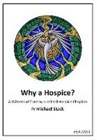 Enlarge image Cover: Why a Hospice? - Michael Stack