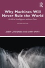 Cover: Why Machines Will Never Rule the World - Routledge