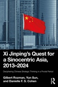 Bild: Xi Jinping's Quest for a Sinocentric Asia, 2013-2024 - Routledge