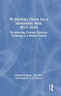 Cover: Xi Jinping's Quest for a Sinocentric Asia, 2013-2024 - Routledge