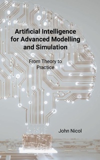 Enlarge image Cover: Artificial Intelligence for Advanced Modelling and Simulation - Lulu.com