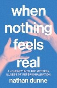 Enlarge image Cover: When Nothing Feels Real - Murdoch Books
