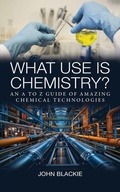 Cover: What Use is Chemistry? - New Generation Publishing