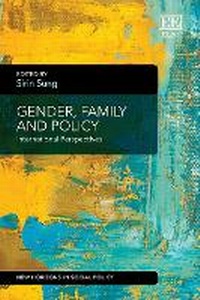 Enlarge image Cover: Gender, Family and Policy - Edward Elgar Publishing
