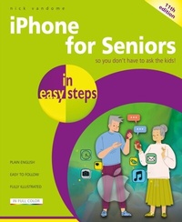 Abbildung von: iPhone for Seniors in easy steps, 11th edition - In Easy Steps Limited