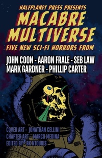 Enlarge image Cover: Macabre Multiverse - Halfplanet Press