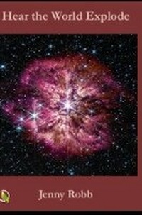 Enlarge image Cover: the Hear the World Explode - Yaffle Press