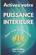 Cover: Activez votre PUISSANCE INTERIEURE pour une vie nouvelle - Editions Verge-d'Or