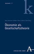 Cover: &Ouml;konomie als Gesellschaftstheorie - Karl Alber Verlag