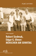 Cover: Robert Siodmak, Edgar G. Ulmer: MENSCHEN AM SONNTAG - edition text + kritik