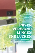 Cover: Posen, Verwandlungen und L&uuml;cken - Edition Text + Kritik