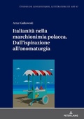 Cover: Italianit&agrave; nella marchionimia polacca. Dall'ispirazione all'onomaturgia - Peter Lang Verlag