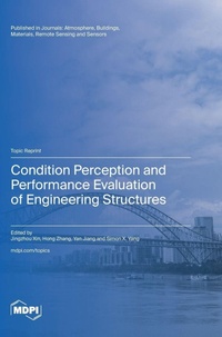 Enlarge image Cover: Condition Perception and Performance Evaluation of Engineering Structures - MDPI AG