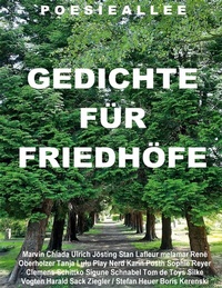 Abbildung von: Poesieallee: GEDICHTE FÜR FRIEDHÖFE - BoD - Books on Demand