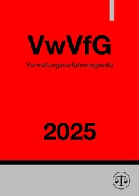 Abbildung von: Verwaltungsverfahrensgesetz - VwVfG 2025 - epubli