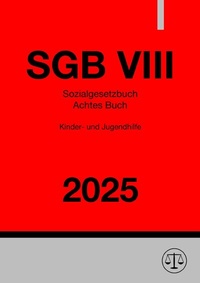 Abbildung von: Sozialgesetzbuch Achtes Buch - SGB VIII 2025 - epubli