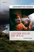 Cover: Letzter Zug in die H&ouml;lle - epubli