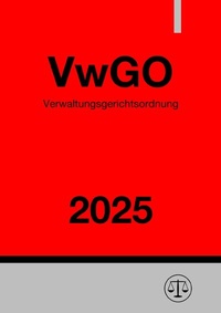 Abbildung von: Verwaltungsgerichtsordnung - VwGO 2025 - epubli