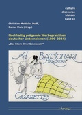 Cover: Nachhaltig pr&auml;gende Werbepraktiken deutscher Unternehmen (1800--2024) - Logos Berlin