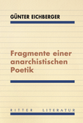 Cover: Fragmente einer anarchistischen Poetik - Ritter Klagenfurt