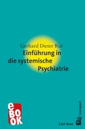 Cover: Einf&uuml;hrung in die systemische Psychiatrie - Carl-Auer Verlag