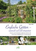 Cover: Englische G&auml;rten - naturnah und wild interpretiert - pala