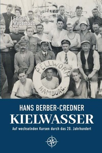 Abbildung von: Kielwasser - Edition Weserhaus in Carl Ed. Schünemann KG