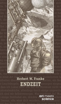 Enlarge image Cover: ENDZEIT - art meets science - Stiftung Herbert W. Franke