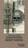 Cover: ZARATHUSTRA KEHRT ZUR&Uuml;CK - art meets science - Stiftung Herbert W. Franke