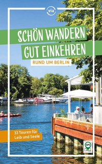 Abbildung von: Schön wandern - gut einkehren rund um Berlin - via reise