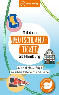 Abbildung von: Mit dem Deutschland-Ticket ab Hamburg - via reise